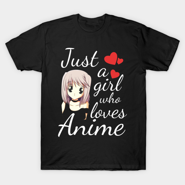 Anime girl just a girl who loves anime  just a girl who loves anime Anime girl just a girl who loves anime  just a girl who loves anime
